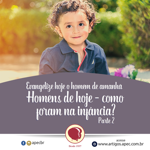 EVANGELIZE HOJE O HOMEM DE AMANHÃ - 2
