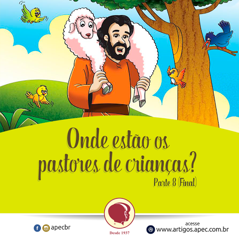 Década do Pastoreio 8 - Onde estão os pastores de crianças?