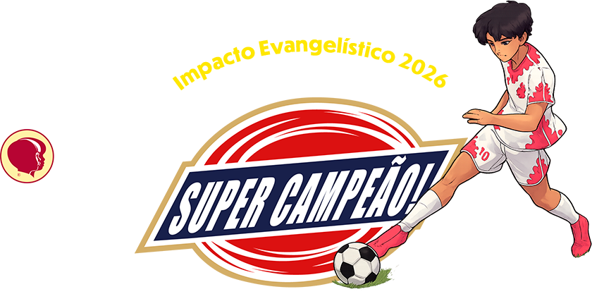 Impacto Evangelístico 2026 Copa do Mundo Super Campeão APEC